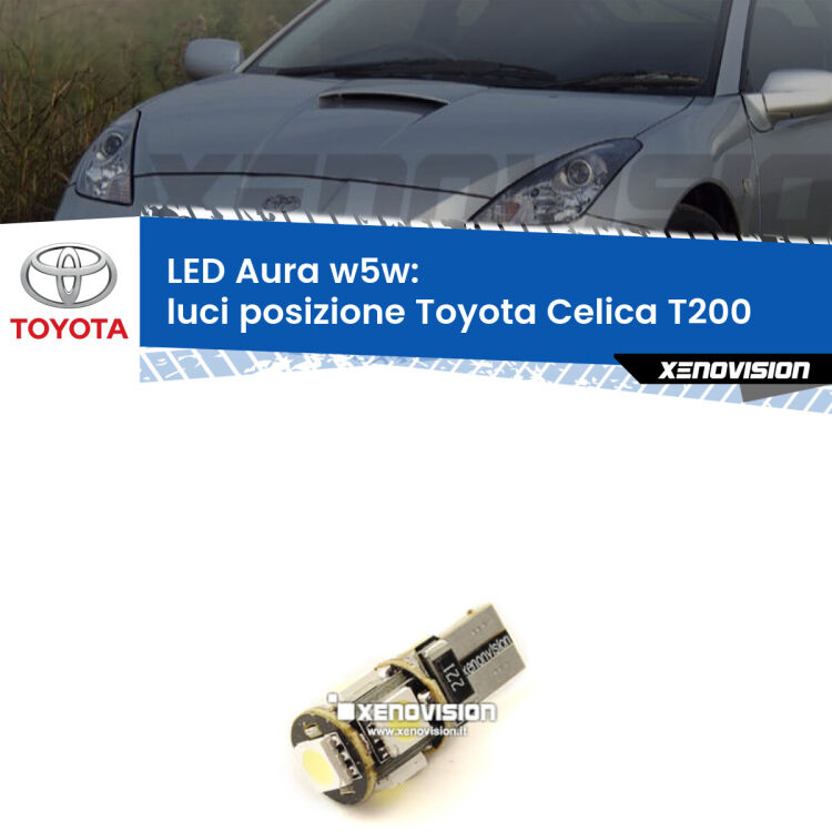 0 Luci posizione LED per Toyota Celica T200 1993-1999: Aura w5w <strong>LED luci posizione w5w per Toyota Celica</strong> T200 1993-1999. Una lampadina <strong>w5w</strong> canbus luce bianca 6000k modello Aura Xenovision.