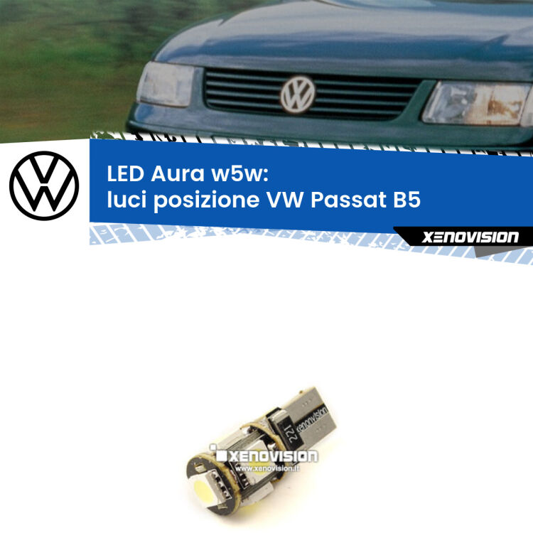 0 Luci posizione LED per VW Passat B5 1996-2000: Aura w5w <strong>LED luci posizione w5w per VW Passat</strong> B5 1996-2000. Una lampadina <strong>w5w</strong> canbus luce bianca 6000k modello Aura Xenovision.