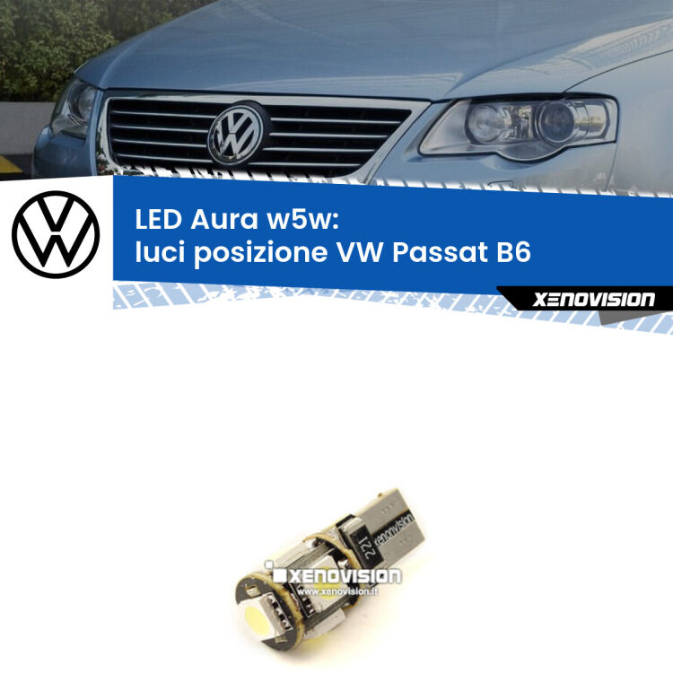 0 Luci posizione LED per VW Passat B6 2005-2010: Aura w5w <strong>LED luci posizione w5w per VW Passat</strong> B6 2005-2010. Una lampadina <strong>w5w</strong> canbus luce bianca 6000k modello Aura Xenovision.