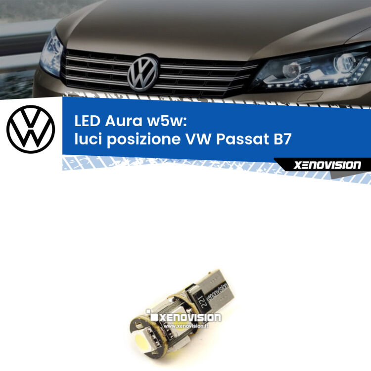 0 Luci posizione LED per VW Passat B7 2010-2014: Aura w5w <strong>LED luci posizione w5w per VW Passat</strong> B7 2010-2014. Una lampadina <strong>w5w</strong> canbus luce bianca 6000k modello Aura Xenovision.