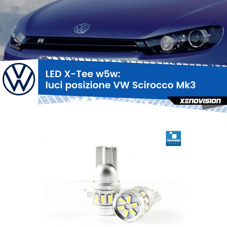 <strong>LED luci posizione per VW Scirocco</strong> Mk3 2008-2017. Lampade <strong>W5W</strong> modello X-Tee Xenovision top di gamma.