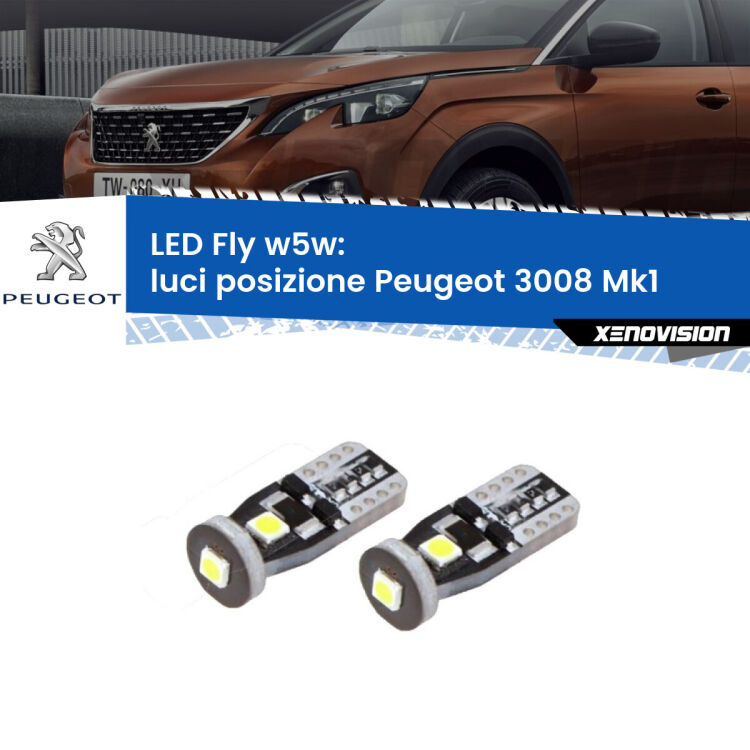 0 Luci posizione LED Peugeot 3008 Mk1 2008-2012: W5W Fly <strong>luci posizione LED per Peugeot 3008</strong> Mk1 2008-2012. Coppia lampadine <strong>w5w</strong> Canbus compatte modello Fly Xenovision.