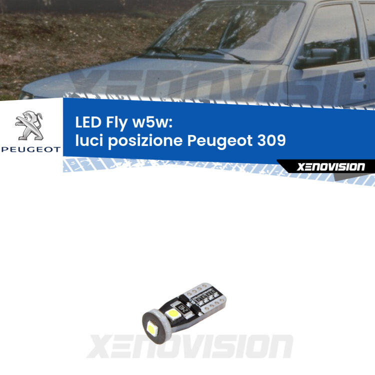 <strong>luci posizione LED per Peugeot 309</strong>  1989-1993. Coppia lampadine <strong>w5w</strong> Canbus compatte modello Fly Xenovision.