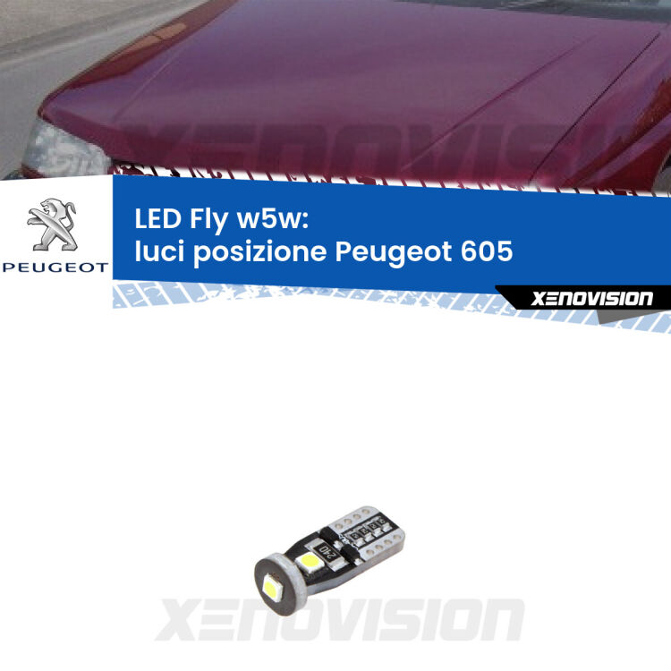 <strong>luci posizione LED per Peugeot 605</strong>  1989-1999. Coppia lampadine <strong>w5w</strong> Canbus compatte modello Fly Xenovision.