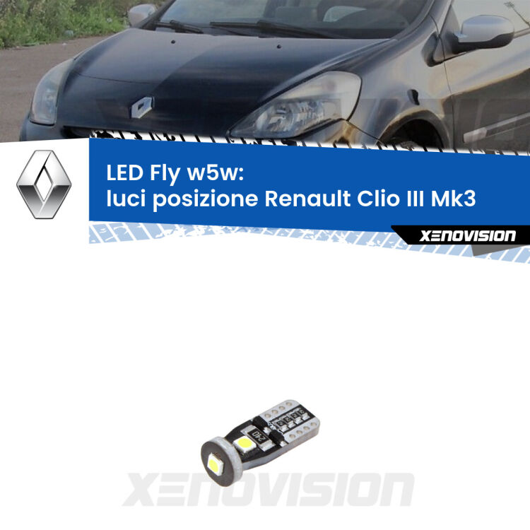 <strong>luci posizione LED per Renault Clio III</strong> Mk3 2005-2011. Coppia lampadine <strong>w5w</strong> Canbus compatte modello Fly Xenovision.