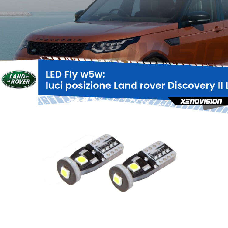 0 Luci posizione LED restyling Land rover Discovery II L318: W5W Fly <strong>luci posizione LED per Land rover Discovery II</strong> L318 restyling. Coppia lampadine <strong>w5w</strong> Canbus compatte modello Fly Xenovision.