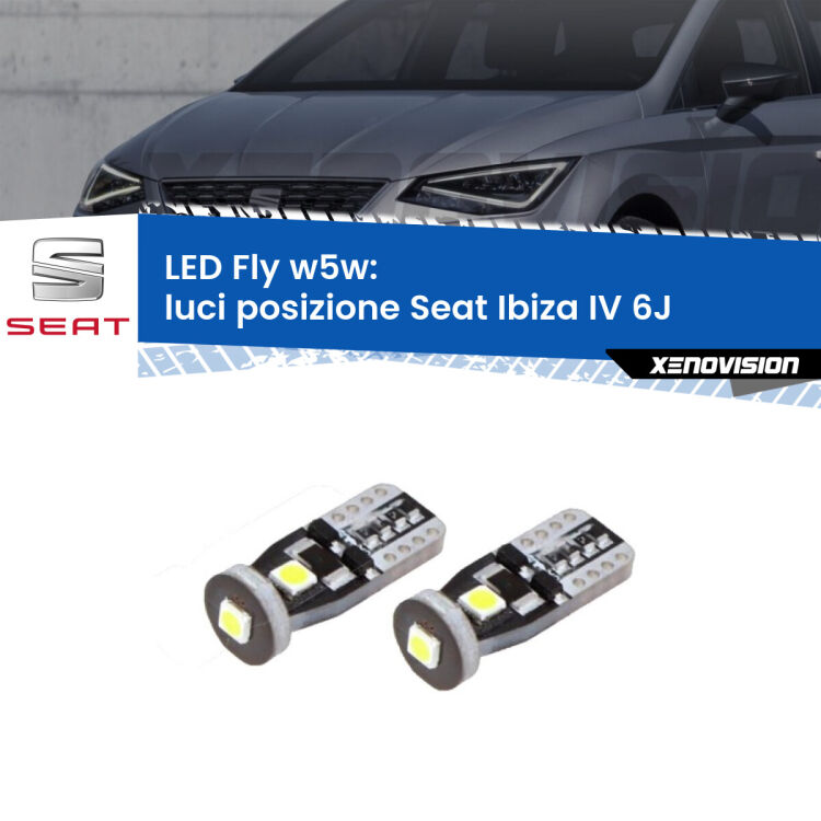 0 Luci posizione LED Seat Ibiza IV 6J 2008-2012: W5W Fly <strong>luci posizione LED per Seat Ibiza IV</strong> 6J 2008-2012. Coppia lampadine <strong>w5w</strong> Canbus compatte modello Fly Xenovision.