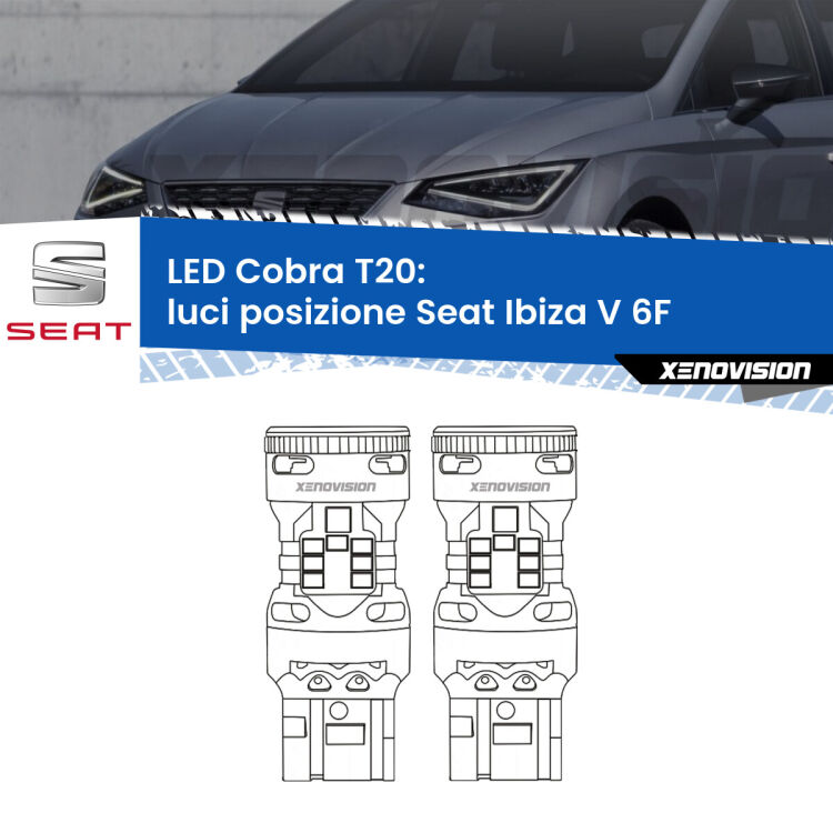 0 Luci posizione LED Seat Ibiza V 6F 2017in poi: T20 Cobra <strong>Luci posizione LED no-spie per Seat Ibiza V</strong> 6F 2017in poi. Coppia lampade <strong>T20</strong> modello Cobra super-canbus, raffreddate a ventola.