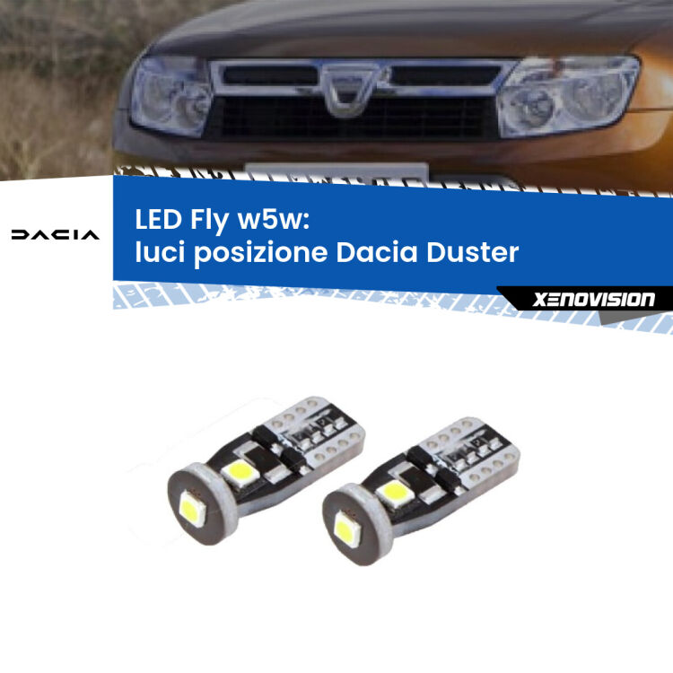 0 Luci posizione LED senza luci diurne Dacia Duster: W5W Fly <strong>luci posizione LED per Dacia Duster</strong>  senza luci diurne. Coppia lampadine <strong>w5w</strong> Canbus compatte modello Fly Xenovision.