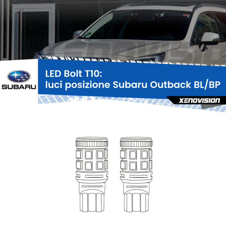 0 Luci posizione LED Subaru Outback BL/BP 2003-2009: T10 Bolt <strong>Luci posizione LED per Subaru Outback</strong> BL/BP 2003-2009. Coppia lampade <strong>T10</strong> modello Bolt canbus.