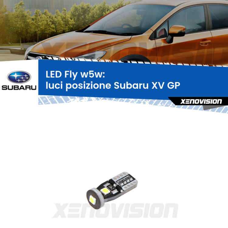 <strong>luci posizione LED per Subaru XV</strong> GP 2012-2016. Coppia lampadine <strong>w5w</strong> Canbus compatte modello Fly Xenovision.
