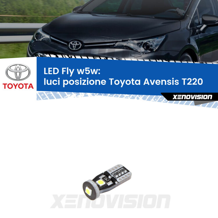 <strong>luci posizione LED per Toyota Avensis</strong> T220 1997-2003. Coppia lampadine <strong>w5w</strong> Canbus compatte modello Fly Xenovision.