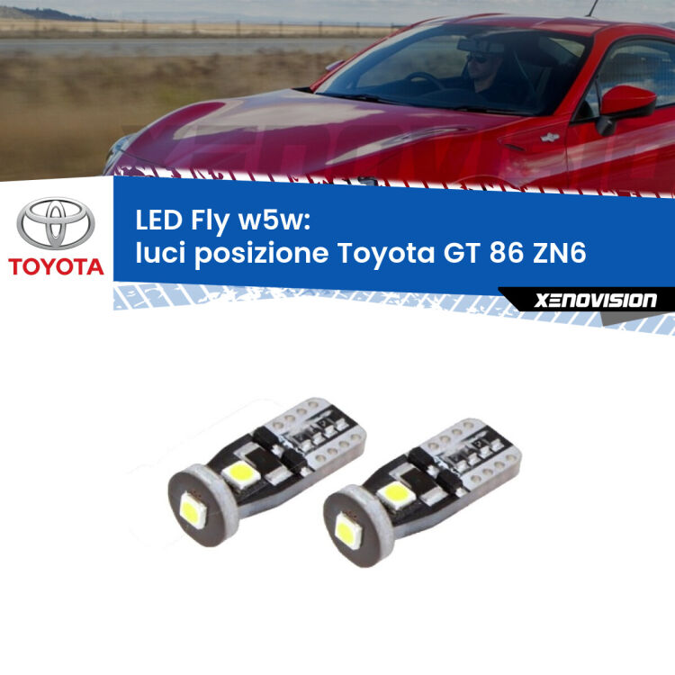 0 Luci posizione LED Toyota GT 86 ZN6 2012-2020: W5W Fly <strong>luci posizione LED per Toyota GT 86</strong> ZN6 2012-2020. Coppia lampadine <strong>w5w</strong> Canbus compatte modello Fly Xenovision.
