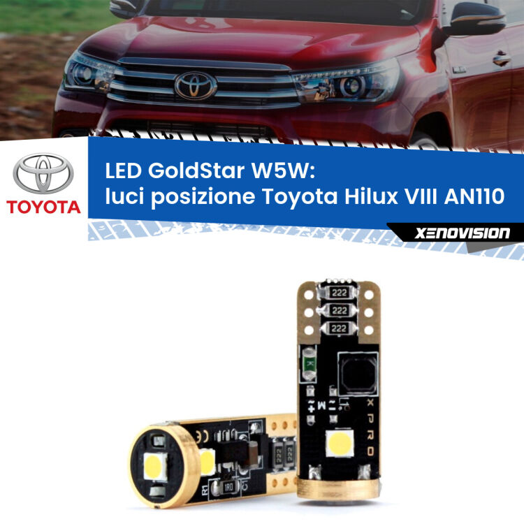 0 Luci posizione LED Toyota Hilux VIII AN110 2015in poi: T10 GoldStar <strong>Luci posizione LED Toyota Hilux VIII</strong> AN110 2015in poi: ottima luminosità a 360 gradi. Si inseriscono ovunque. Canbus, Top Quality.