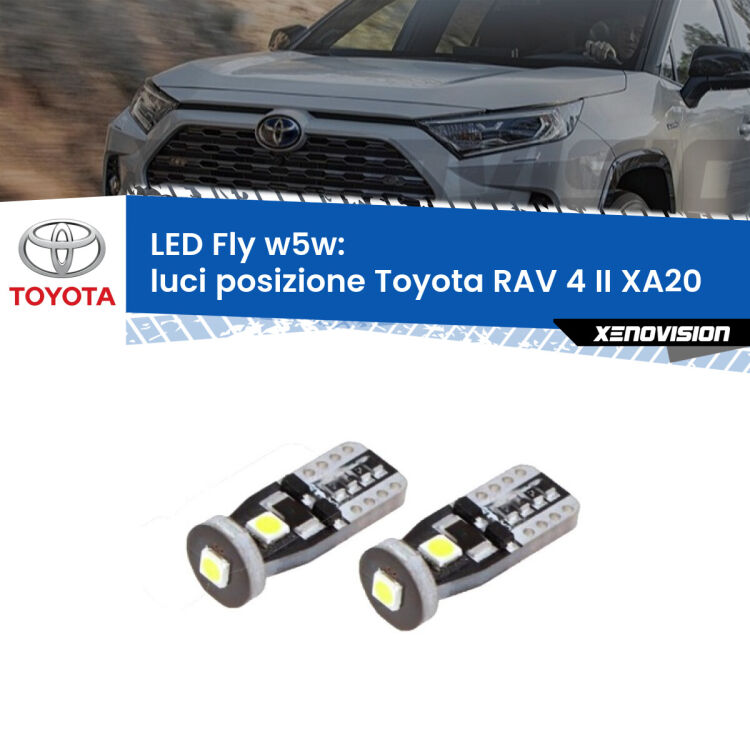 0 Luci posizione LED Toyota RAV 4 II XA20 2000-2005: W5W Fly <strong>luci posizione LED per Toyota RAV 4 II</strong> XA20 2000-2005. Coppia lampadine <strong>w5w</strong> Canbus compatte modello Fly Xenovision.