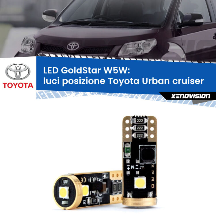 0 Luci posizione LED Toyota Urban cruiser 2007-2016: T10 GoldStar <strong>Luci posizione LED Toyota Urban cruiser</strong> 2007-2016: ottima luminosità a 360 gradi. Si inseriscono ovunque. Canbus, Top Quality.