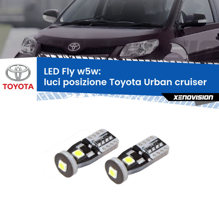 0 Luci posizione LED Toyota Urban cruiser 2007-2016: W5W Fly <strong>luci posizione LED per Toyota Urban cruiser</strong> 2007-2016. Coppia lampadine <strong>w5w</strong> Canbus compatte modello Fly Xenovision.