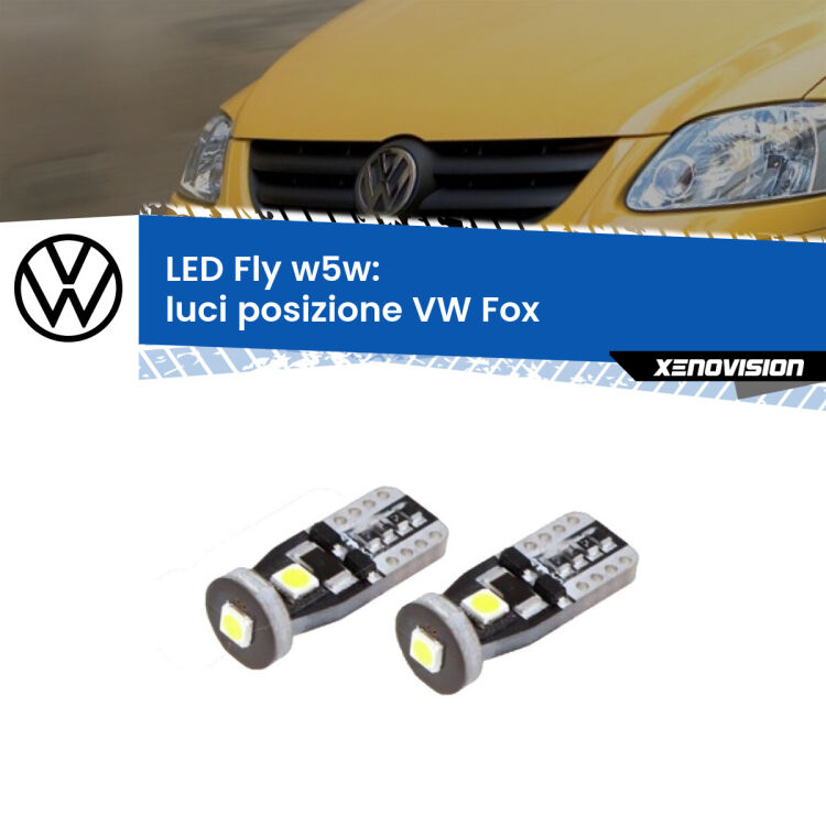 0 Luci posizione LED VW Fox 2003-2014: W5W Fly <strong>luci posizione LED per VW Fox</strong> 2003-2014. Coppia lampadine <strong>w5w</strong> Canbus compatte modello Fly Xenovision.