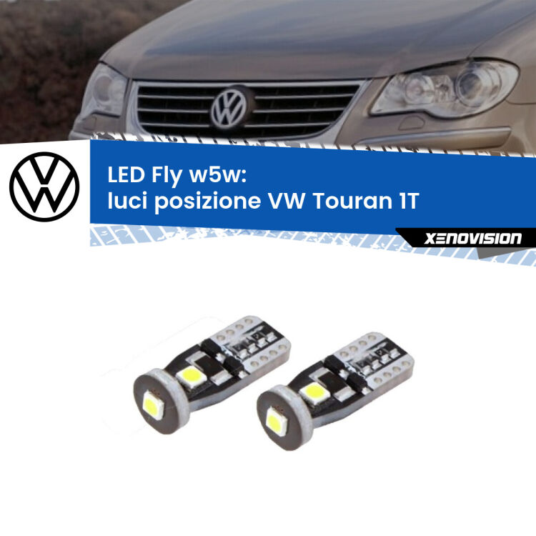 0 Luci posizione LED VW Touran 1T 2003-2009: W5W Fly <strong>luci posizione LED per VW Touran</strong> 1T 2003-2009. Coppia lampadine <strong>w5w</strong> Canbus compatte modello Fly Xenovision.