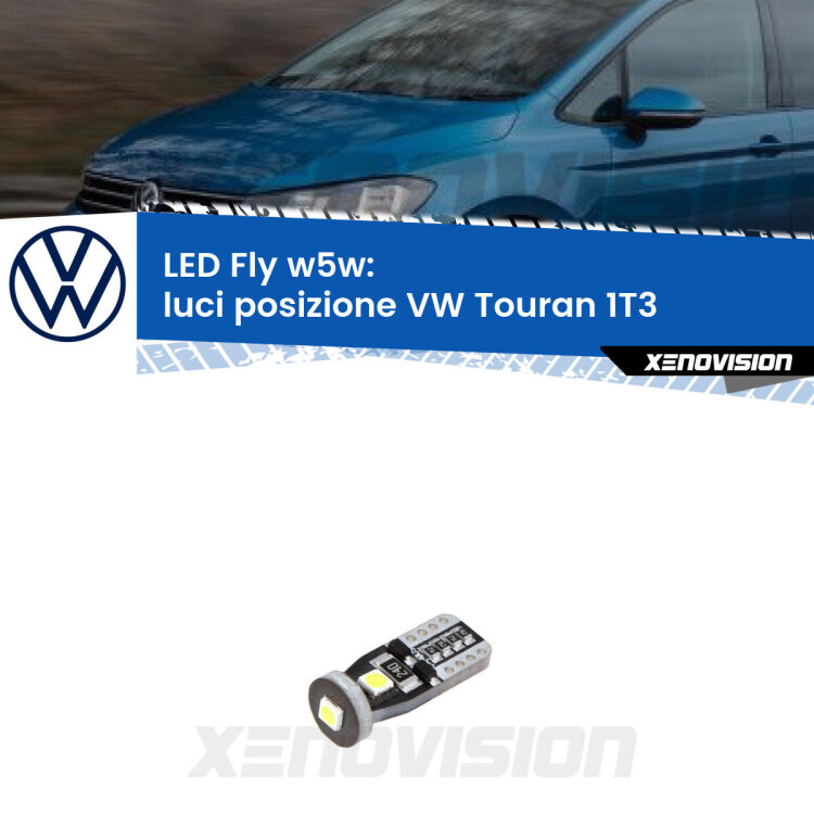 <strong>luci posizione LED per VW Touran</strong> 1T3 2010-2015. Coppia lampadine <strong>w5w</strong> Canbus compatte modello Fly Xenovision.