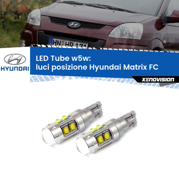 0 Luci posizione LED W5W Hyundai Matrix FC 2001-2010 W5W Tube <strong>Luci posizione LED 6000k per Hyundai Matrix</strong> FC 2001-2010. Lampadine <strong>W5W</strong> canbus modello Tube, luce bianco lunare, lunga durata e compatibilità.