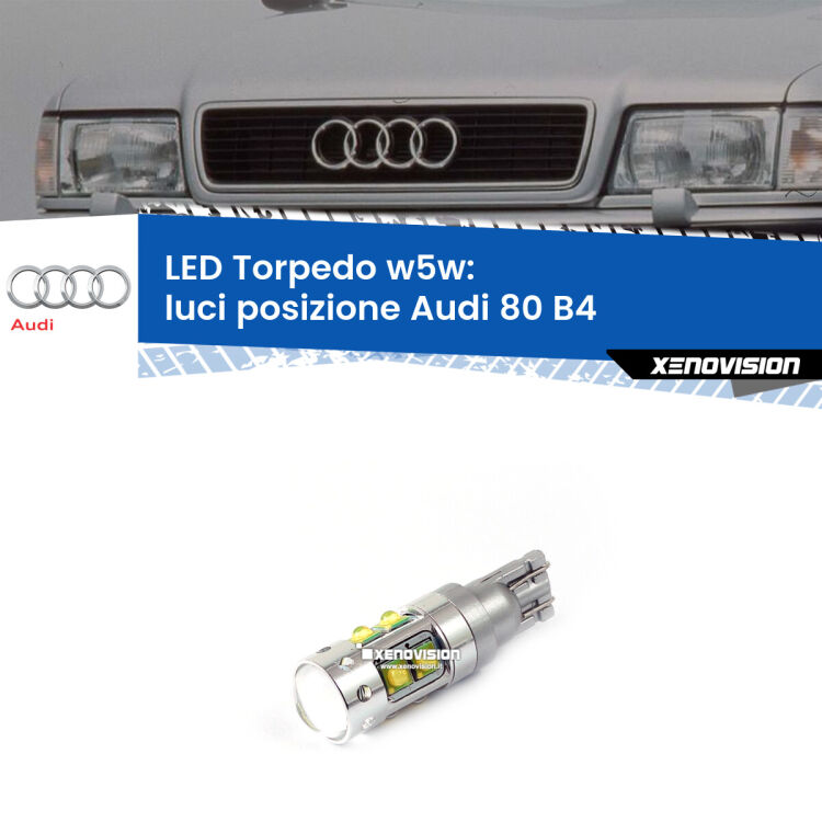 <strong>Luci posizione LED 6000k per Audi 80</strong> B4 1991-1996. Lampadine <strong>W5W</strong> canbus modello Torpedo.