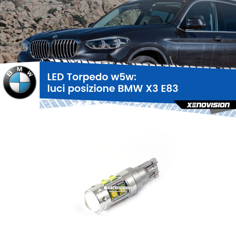 <strong>Luci posizione LED 6000k per BMW X3</strong> E83 2003-2006. Lampadine <strong>W5W</strong> canbus modello Torpedo.