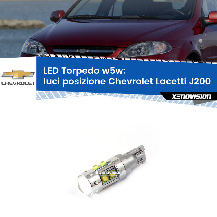 <strong>Luci posizione LED 6000k per Chevrolet Lacetti</strong> J200 2002-2009. Lampadine <strong>W5W</strong> canbus modello Torpedo.
