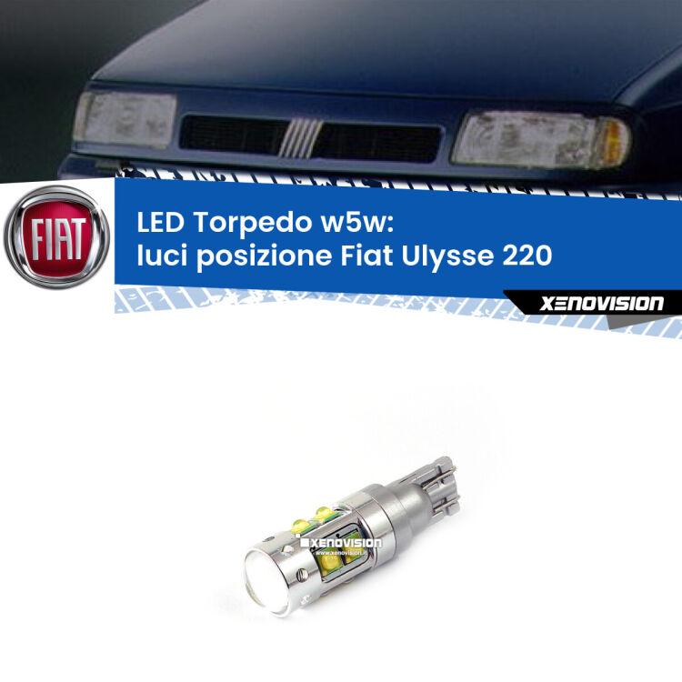 <strong>Luci posizione LED 6000k per Fiat Ulysse</strong> 220 1994-2002. Lampadine <strong>W5W</strong> canbus modello Torpedo.