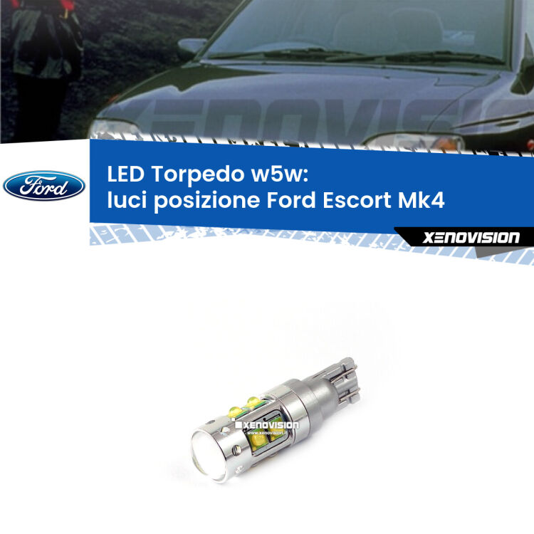 <strong>Luci posizione LED 6000k per Ford Escort</strong> Mk4 1996-2000. Lampadine <strong>W5W</strong> canbus modello Torpedo.