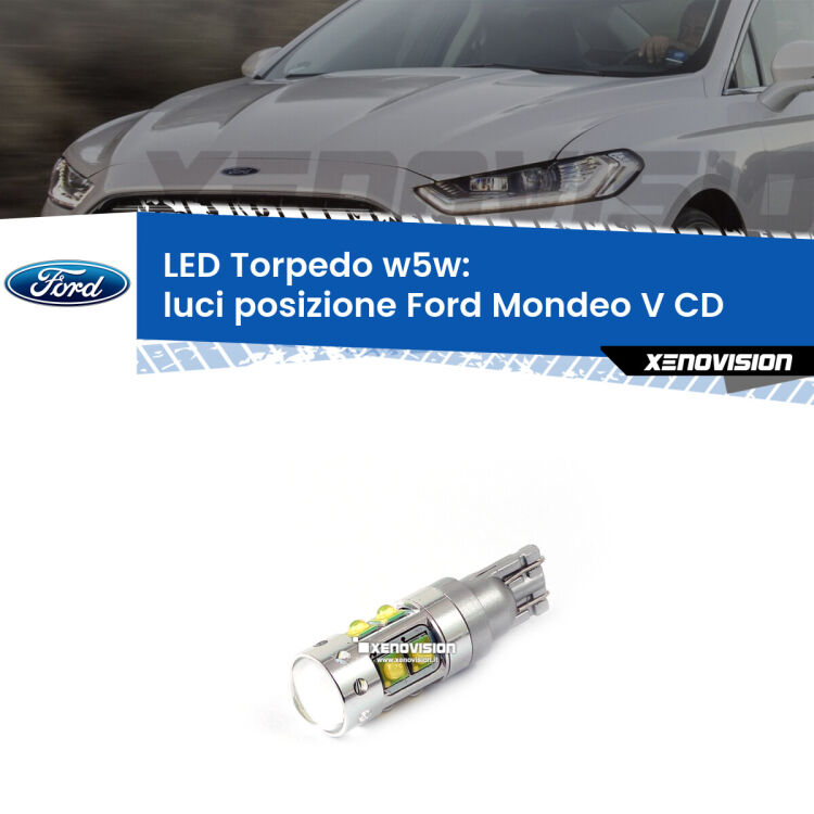 <strong>Luci posizione LED 6000k per Ford Mondeo V</strong> CD 2012-2016. Lampadine <strong>W5W</strong> canbus modello Torpedo.