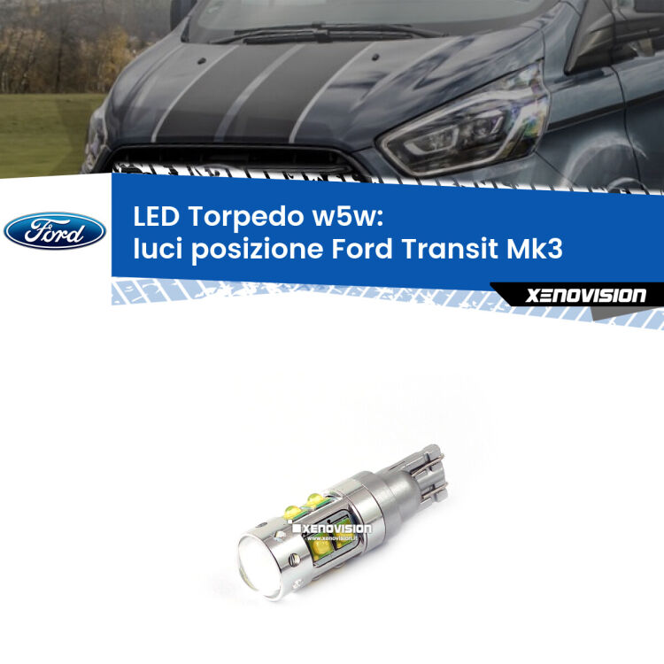 <strong>Luci posizione LED 6000k per Ford Transit</strong> Mk3 2000-2013. Lampadine <strong>W5W</strong> canbus modello Torpedo.