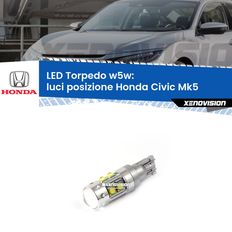 <strong>Luci posizione LED 6000k per Honda Civic</strong> Mk5 1991-1994. Lampadine <strong>W5W</strong> canbus modello Torpedo.