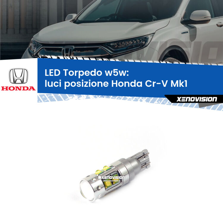 <strong>Luci posizione LED 6000k per Honda Cr-V</strong> Mk1 1995-2000. Lampadine <strong>W5W</strong> canbus modello Torpedo.