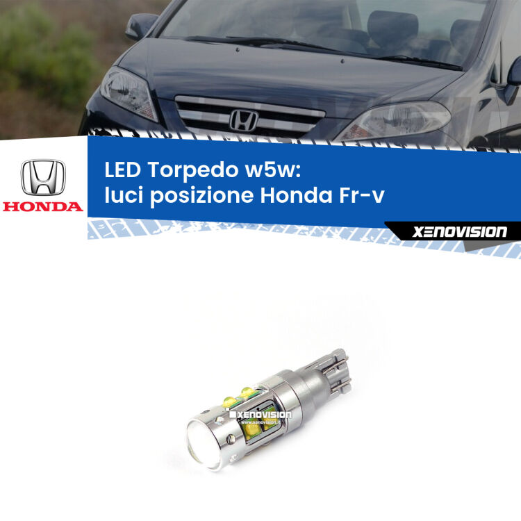 <strong>Luci posizione LED 6000k per Honda Fr-v</strong>  2004-2009. Lampadine <strong>W5W</strong> canbus modello Torpedo.