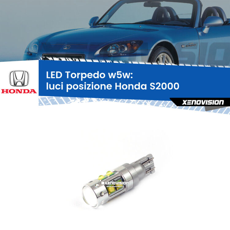 <strong>Luci posizione LED 6000k per Honda S2000</strong>  1999-2009. Lampadine <strong>W5W</strong> canbus modello Torpedo.