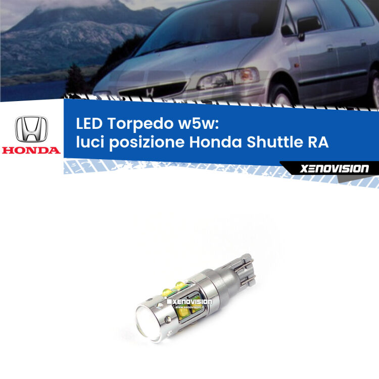 <strong>Luci posizione LED 6000k per Honda Shuttle</strong> RA 1994-2004. Lampadine <strong>W5W</strong> canbus modello Torpedo.
