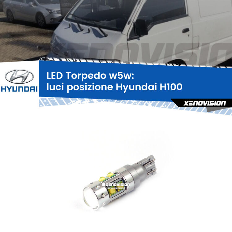 <strong>Luci posizione LED 6000k per Hyundai H100</strong>  1994-2000. Lampadine <strong>W5W</strong> canbus modello Torpedo.