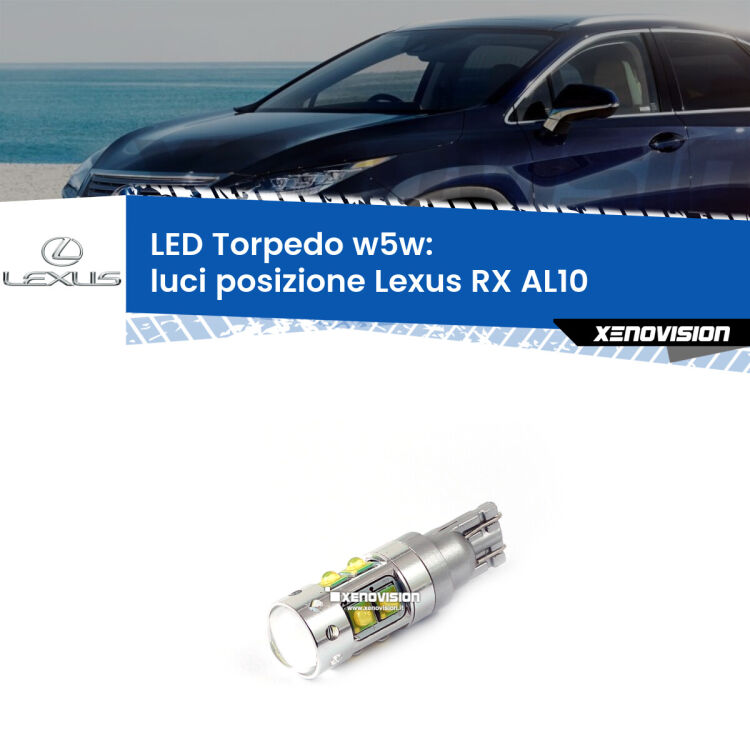 <strong>Luci posizione LED 6000k per Lexus RX</strong> AL10 2008-2012. Lampadine <strong>W5W</strong> canbus modello Torpedo.