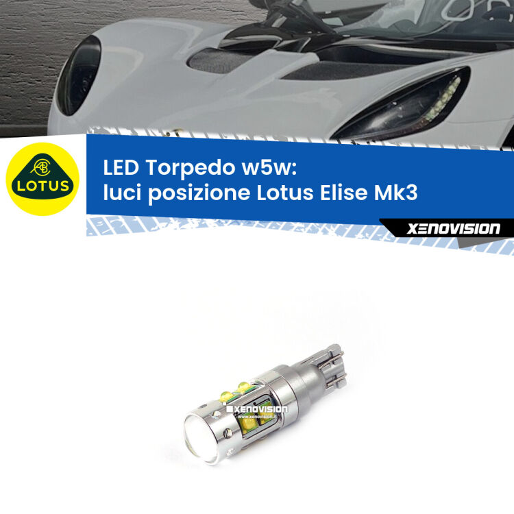 <strong>Luci posizione LED 6000k per Lotus Elise</strong> Mk3 2010-2022. Lampadine <strong>W5W</strong> canbus modello Torpedo.