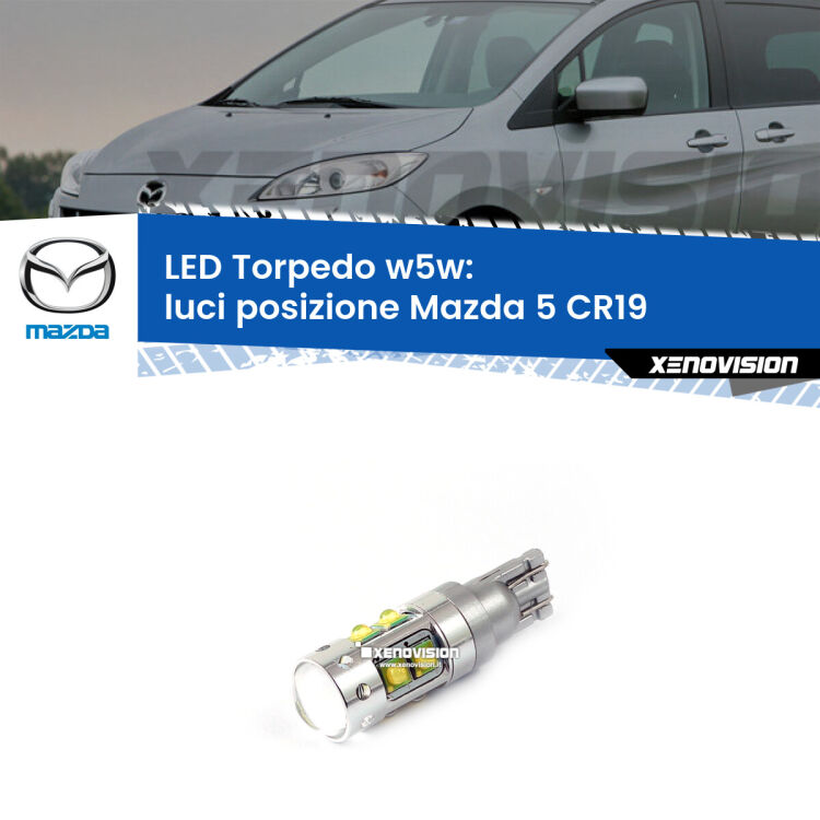 <strong>Luci posizione LED 6000k per Mazda 5</strong> CR19 2005-2010. Lampadine <strong>W5W</strong> canbus modello Torpedo.