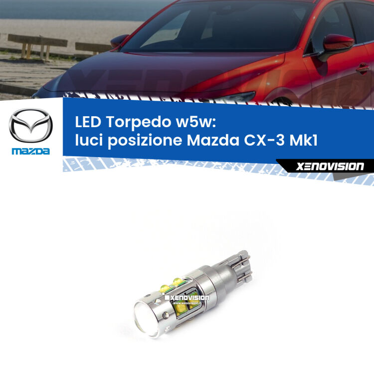 <strong>Luci posizione LED 6000k per Mazda CX-3</strong> Mk1 2015-2018. Lampadine <strong>W5W</strong> canbus modello Torpedo.