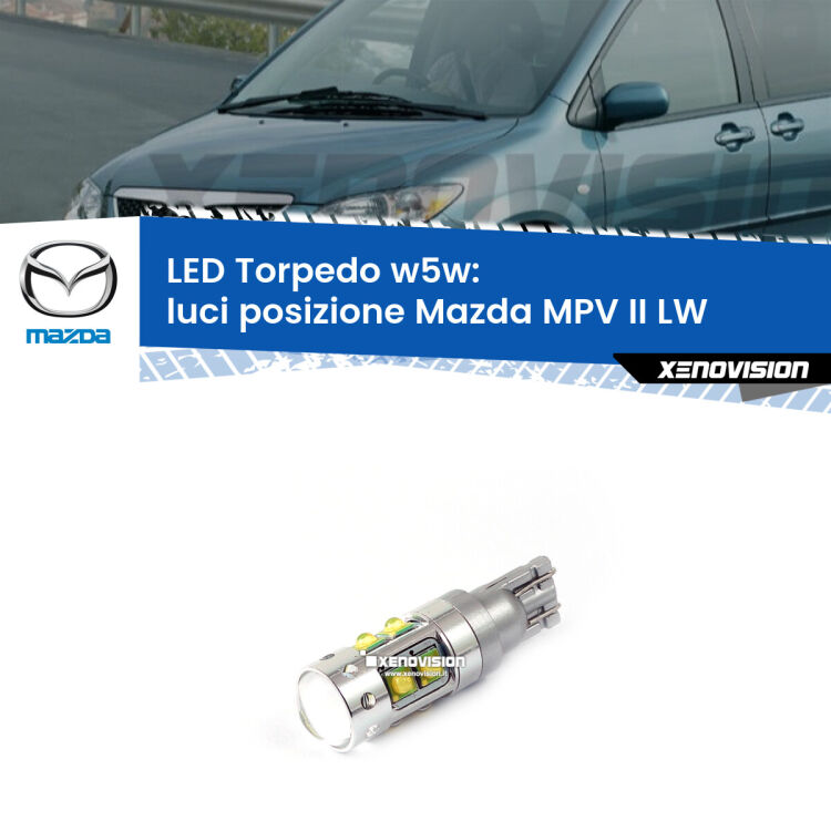 <strong>Luci posizione LED 6000k per Mazda MPV II</strong> LW 1999-2006. Lampadine <strong>W5W</strong> canbus modello Torpedo.