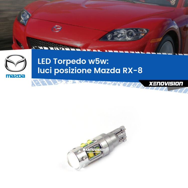 <strong>Luci posizione LED 6000k per Mazda RX-8</strong>  2003-2012. Lampadine <strong>W5W</strong> canbus modello Torpedo.