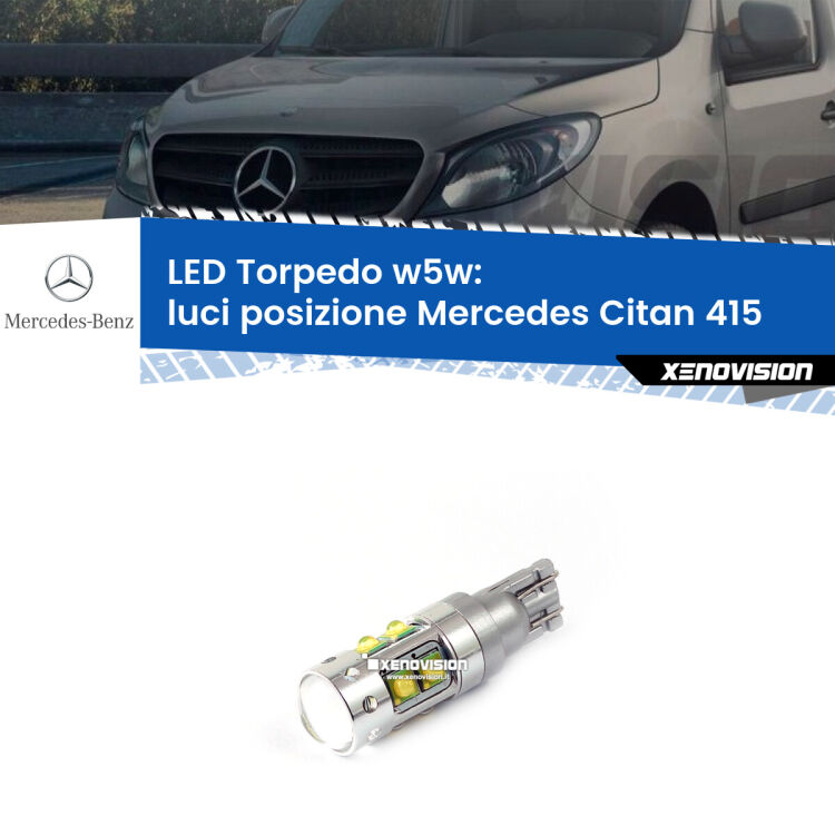 <strong>Luci posizione LED 6000k per Mercedes Citan</strong> 415 2012in poi. Lampadine <strong>W5W</strong> canbus modello Torpedo.