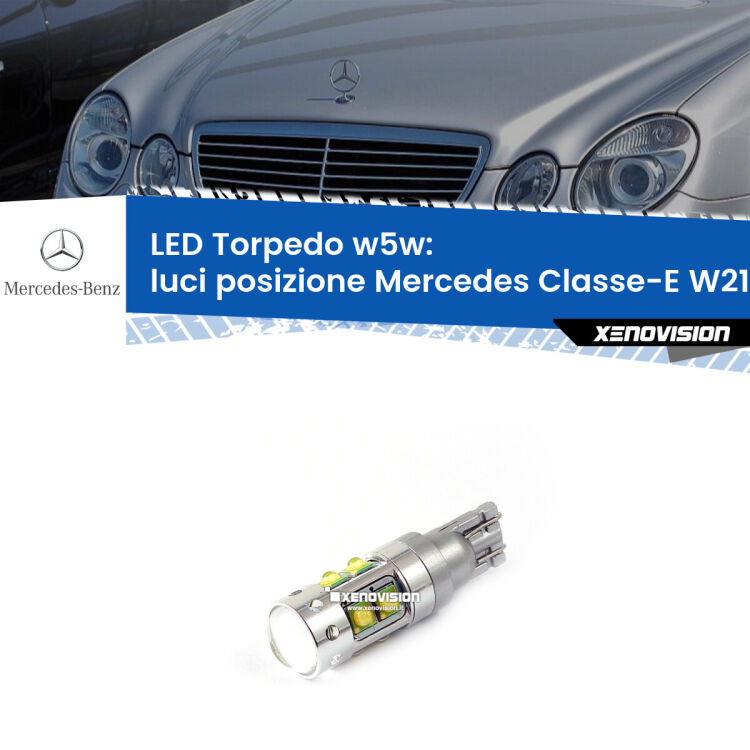 <strong>Luci posizione LED 6000k per Mercedes Classe-E</strong> W211 2002-2006. Lampadine <strong>W5W</strong> canbus modello Torpedo.