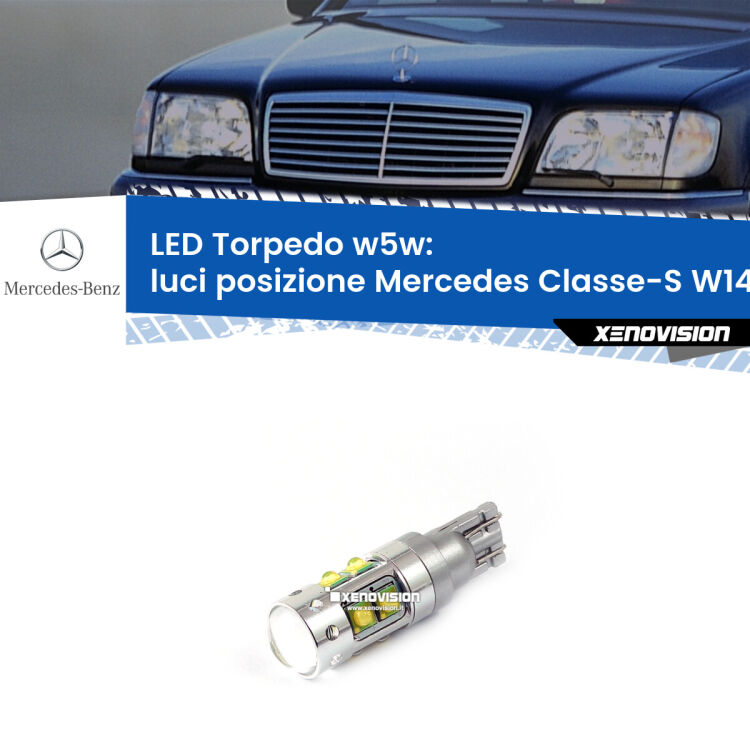 <strong>Luci posizione LED 6000k per Mercedes Classe-S</strong> W140 1991-1998. Lampadine <strong>W5W</strong> canbus modello Torpedo.