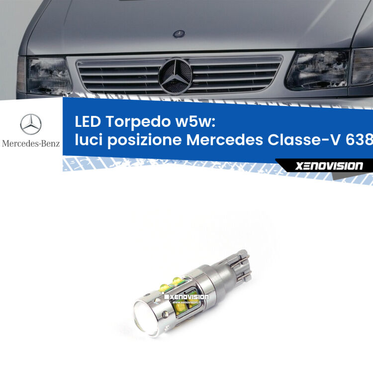 <strong>Luci posizione LED 6000k per Mercedes Classe-V</strong> 638/2 1996-2003. Lampadine <strong>W5W</strong> canbus modello Torpedo.