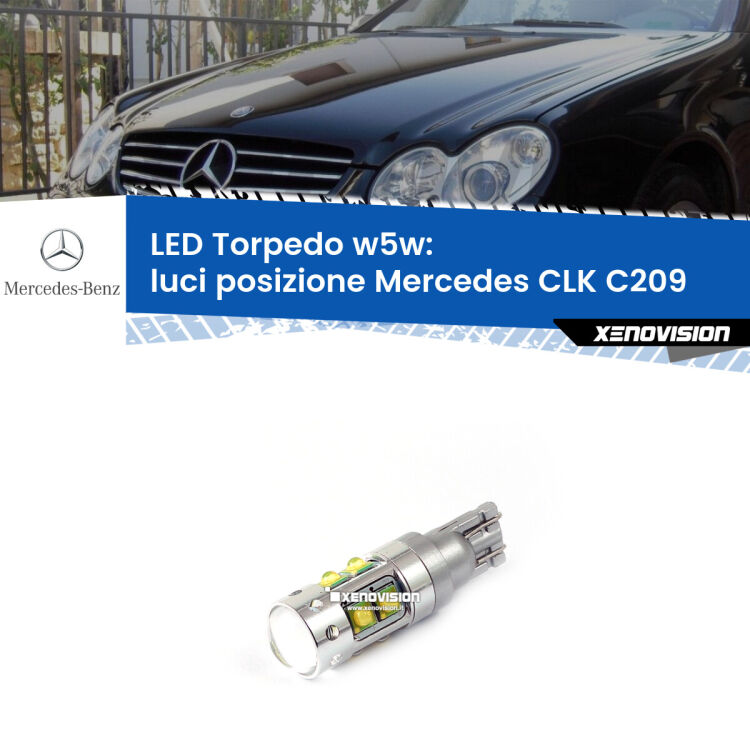 <strong>Luci posizione LED 6000k per Mercedes CLK</strong> C209 2002-2009. Lampadine <strong>W5W</strong> canbus modello Torpedo.