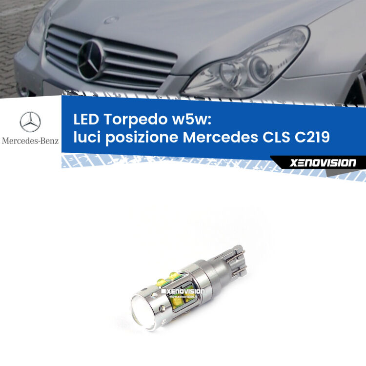 <strong>Luci posizione LED 6000k per Mercedes CLS</strong> C219 2004-2010. Lampadine <strong>W5W</strong> canbus modello Torpedo.
